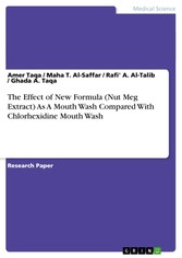 The Effect of New Formula (Nut Meg Extract) As A Mouth Wash Compared With Chlorhexidine Mouth Wash