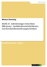 BASEL II - Anforderungen beim Basis IRB-Ansatz - Ausfallwahrscheinlichkeiten und Kreditrisikominderungstechniken