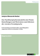 Das Nachbarsprachenmodell in der Praxis. Einstellungen und Motivation zum Erlernen der zweiten Fremdsprache