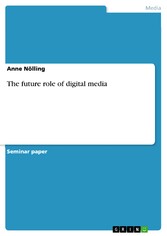 The future role of digital media