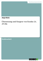 Übersetzung und Exegese von Exodus 24, 25-18a