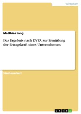 Das Ergebnis nach DVFA zur Ermittlung der Ertragskraft eines Unternehmens