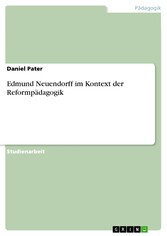 Edmund Neuendorff im Kontext der Reformpädagogik