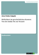 Höflichkeit im geschichtlichen Kontext. Von der Antike bis zur Neuzeit