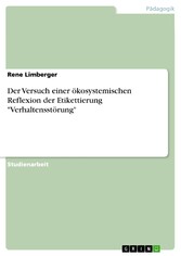 Der Versuch einer ökosystemischen Reflexion der Etikettierung 'Verhaltensstörung'