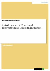 Anforderung an die Kosten- und Erlösrechnung als Controllinginstrument