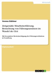 Zeitgemäße Mitarbeiterführung. Betrachtung von Führungsansätzen im Wandel der Zeit