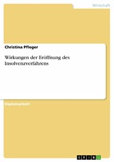 Wirkungen der Eröffnung des Insolvenzverfahrens