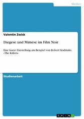 Diegese und Mimese im Film Noir