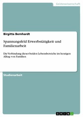 Spannungsfeld Erwerbstätigkeit und Familienarbeit