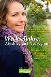 Wechseljahre: Abschied und Neubeginn