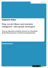 Weg von der Masse und trotzdem erfolgreich - oder gerade deswegen?