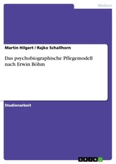 Das psychobiographische Pflegemodell nach Erwin Böhm