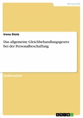 Das allgemeine Gleichbehandlungsgesetz bei der Personalbeschaffung