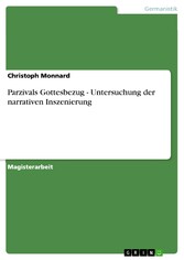 Parzivals Gottesbezug - Untersuchung der narrativen Inszenierung