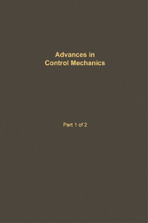 Control and Dynamic Systems V34: Advances in Control Mechanics Part 1 of 2