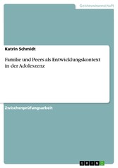 Familie und Peers als Entwicklungskontext in der Adoleszenz