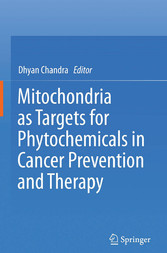 Mitochondria as Targets for Phytochemicals in Cancer Prevention and Therapy