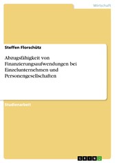 Abzugsfähigkeit von Finanzierungsaufwendungen bei Einzelunternehmen und Personengesellschaften