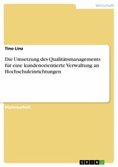 Die Umsetzung des Qualitätsmanagements für eine kundenorientierte Verwaltung an Hochschuleinrichtungen