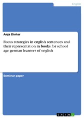 Focus strategies in english sentences and their representation in books for school age german learners of english