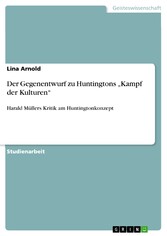 Der Gegenentwurf zu Huntingtons 'Kampf der Kulturen'