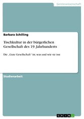 Tischkultur in der bürgerlichen Gesellschaft des 19. Jahrhunderts