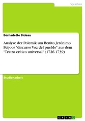 Analyse der Polemik um Benito Jerónimo Feijoos 'discurso Voz del pueblo' aus dem 'Teatro crítico universal' (1726-1739)