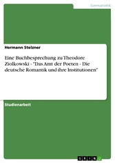 Eine Buchbesprechung zu Theodore Ziolkowski -  'Das Amt der Poeten - Die deutsche Romantik und ihre Institutionen'