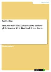 Mindestlöhne und Arbeitsmärkte in einer globalisierten Welt: Das Modell von Davis