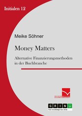 Money Matters: Alternative Finanzierungsmethoden in der Buchbranche