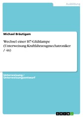 Wechsel einer H7-Glühlampe (Unterweisung Kraftfahrzeugmechatroniker / -in)