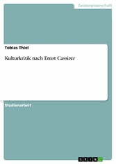 Kulturkritik nach Ernst Cassirer