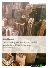 Outsourcing der Fertigung in den asiatischen Wirtschaftsraum