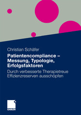 Patientencompliance - Messung, Typologie, Erfolgsfaktoren