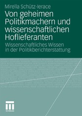 Von geheimen Politikmachern und wissenschaftlichen Hoflieferanten