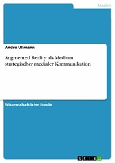 Augmented Reality als Medium strategischer medialer Kommunikation