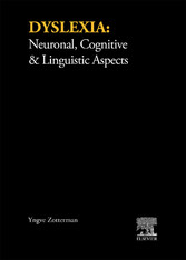 Dyslexia: Neuronal, Cognitive and Linguistic Aspects