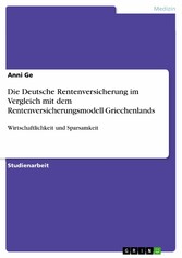 Die Deutsche Rentenversicherung im Vergleich mit dem Rentenversicherungsmodell Griechenlands