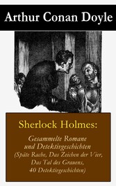 Sherlock Holmes: Gesammelte Romane und Detektivgeschichten