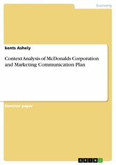 Context Analysis of McDonalds Corporation and Marketing Communication Plan