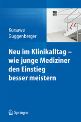 Neu im Klinikalltag - wie junge Mediziner den Einstieg besser meistern