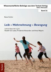 Leib - Wahrnehmung - Bewegung