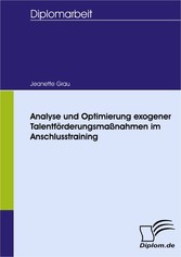 Analyse und Optimierung exogener Talentförderungsmaßnahmen im Anschlusstraining