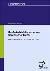 Das Selbstbild deutscher und französischer Mütter