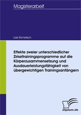 Effekte zweier unterschiedlicher Zirkeltrainingsprogramme auf die Körperzusammensetzung und Ausdauerleistungsfähigkeit von übergewichtigen Trainingsanfängern