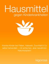 Hausmittel gegen Kinderkrankheiten