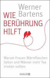 Wie Berührung hilft