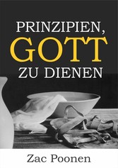 Prinzipien, Gott zu dienen