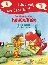 Schau mal, wer da spricht - Der kleine Drache Kokosnuss - Tolle Witze für Erstleser